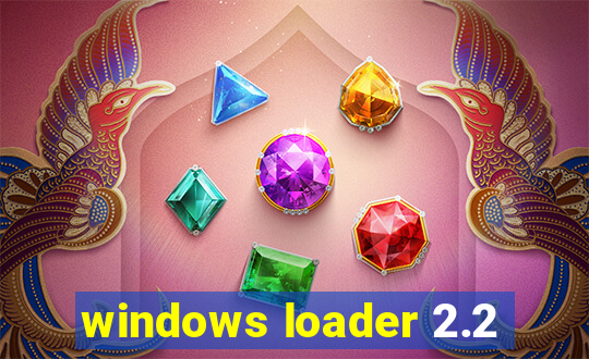 windows loader 2.2